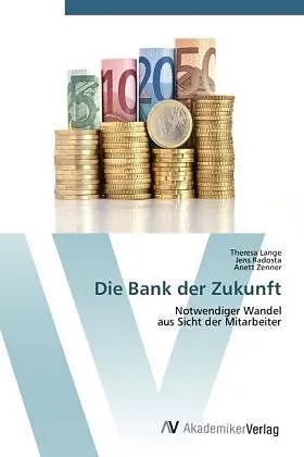 Die Bank der Zukunft