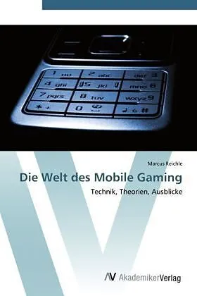Die Welt des Mobile Gaming