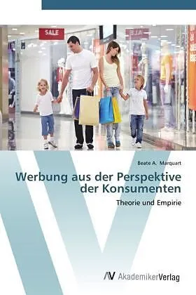 Werbung aus der Perspektive der Konsumenten