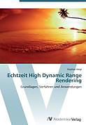 Kartonierter Einband Echtzeit High Dynamic Range Rendering von Stephan Heigl