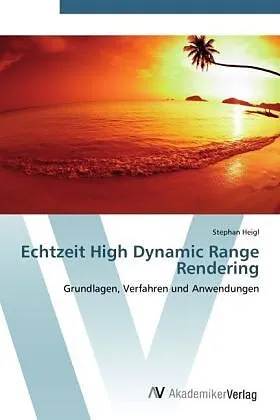 Echtzeit High Dynamic Range Rendering