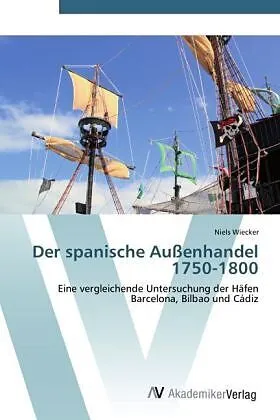 Der spanische Außenhandel 1750-1800
