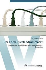 Kartonierter Einband Der liberalisierte Strommarkt von Anna von Blittersdorff