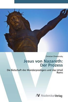 Jesus von Nazareth: Der Prozess
