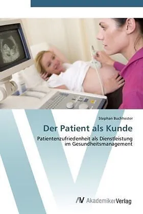Der Patient als Kunde