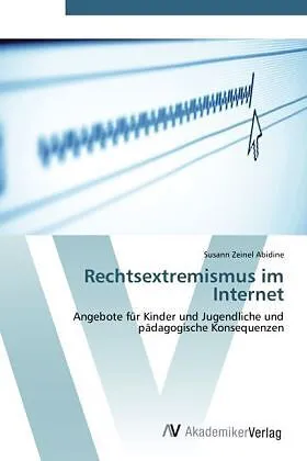 Rechtsextremismus im Internet