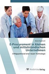 Kartonierter Einband E-Procurement in kleinen und mittelständischen Unternehmen von Heiner Engellandt