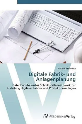 Digitale Fabrik- und Anlagenplanung