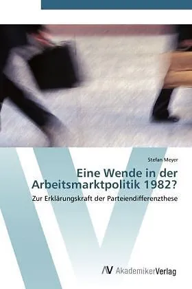 Eine Wende in der Arbeitsmarktpolitik 1982?