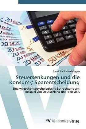 Steuersenkungen und die Konsum-/ Sparentscheidung