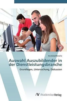 Auswahl Auszubildender in der Dienstleistungsbranche