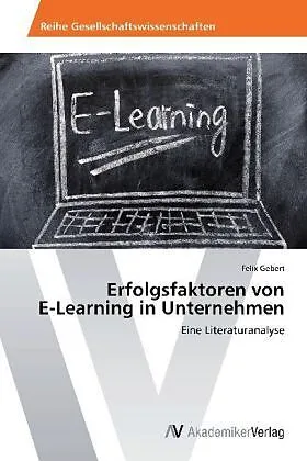 Erfolgsfaktoren von E-Learning in Unternehmen