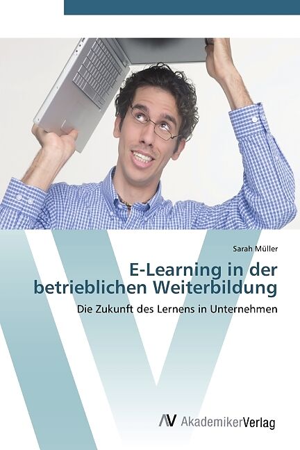 E-Learning in der betrieblichen Weiterbildung