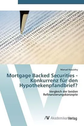 Mortgage Backed Securities - Konkurrenz für den Hypothekenpfandbrief?