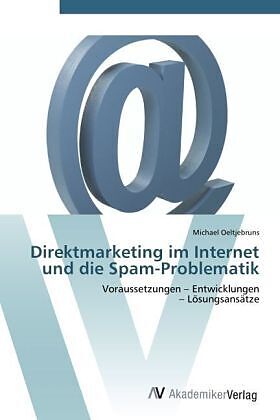 Direktmarketing im Internet und die Spam-Problematik
