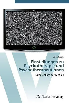 Einstellungen zu Psychotherapie und PsychotherapeutInnen