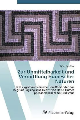 Zur Unmittelbarkeit und Vermittlung Humescher Naturen
