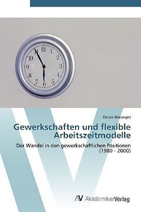 Gewerkschaften und flexible Arbeitszeitmodelle