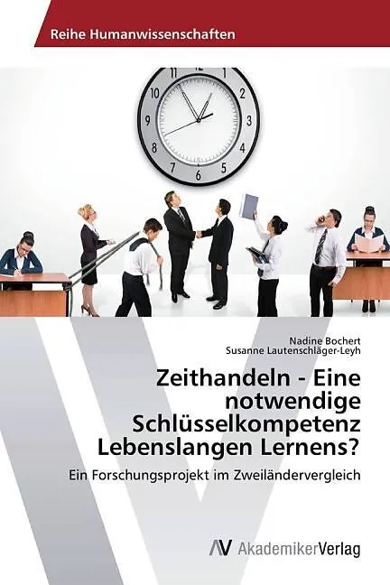 Zeithandeln - Eine notwendige Schlüsselkompetenz Lebenslangen Lernens?