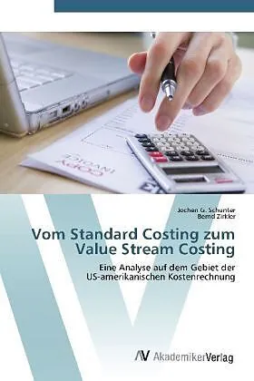 Vom Standard Costing zum Value Stream Costing