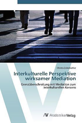 Interkulturelle Perspektive wirksamer Mediation