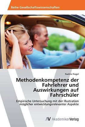 Methodenkompetenz der Fahrlehrer und Auswirkungen auf Fahrschüler