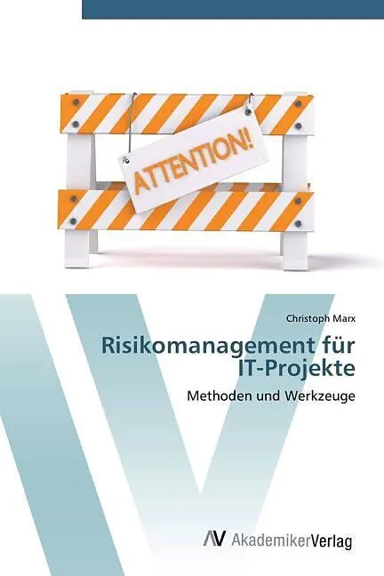 Risikomanagement für IT-Projekte