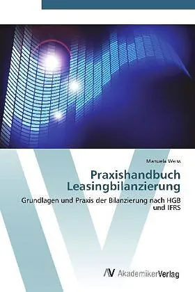 Praxishandbuch Leasingbilanzierung