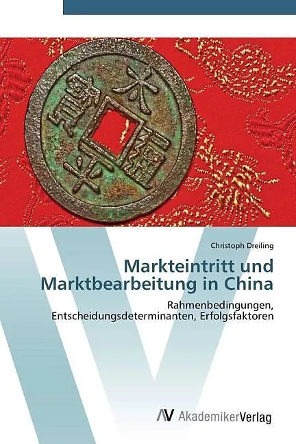 Markteintritt und Marktbearbeitung in China