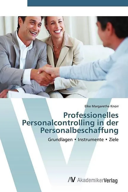Professionelles Personalcontrolling in der Personalbeschaffung