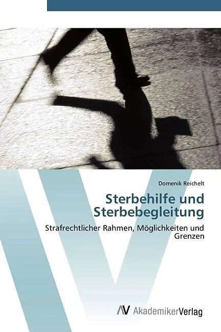 Sterbehilfe und Sterbebegleitung