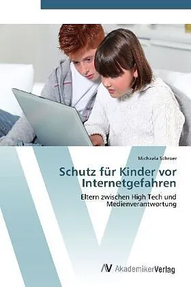 Schutz für Kinder vor Internetgefahren