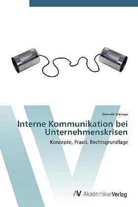 Interne Kommunikation bei Unternehmenskrisen