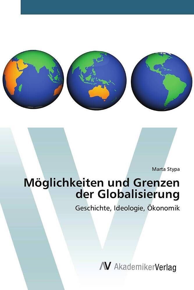 Möglichkeiten und Grenzen der Globalisierung