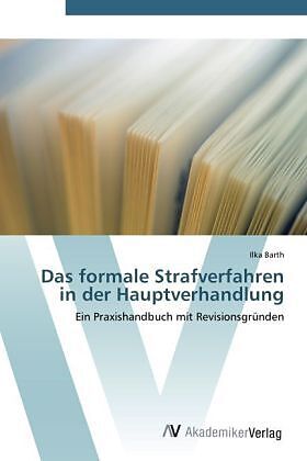 Das formale Strafverfahren in der Hauptverhandlung