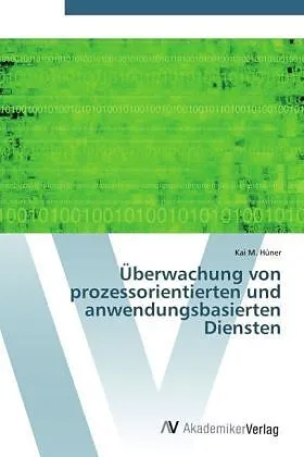 Überwachung von prozessorientierten und anwendungsbasierten Diensten