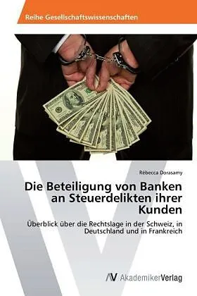 Die Beteiligung von Banken an Steuerdelikten ihrer Kunden
