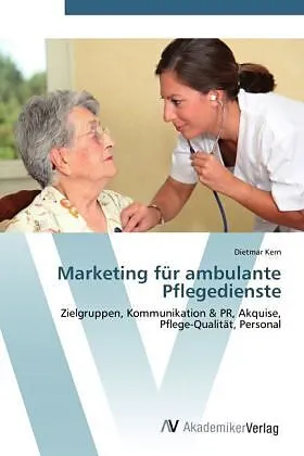 Marketing für ambulante Pflegedienste