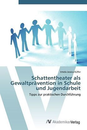 Schattentheater als Gewaltprävention in Schule und Jugendarbeit