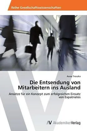 Die Entsendung von Mitarbeitern ins Ausland