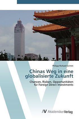 Chinas Weg in eine globalisierte Zukunft