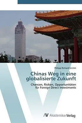 Chinas Weg in eine globalisierte Zukunft