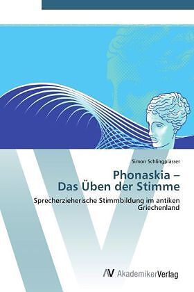 Phonaskia - Das Üben der Stimme