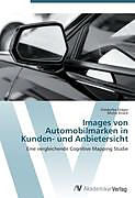 Kartonierter Einband Images von Automobilmarken in Kunden- und Anbietersicht von Friederike Dräger, Micha Strack