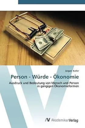 Person - Würde - Ökonomie