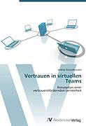 Kartonierter Einband Vertrauen in virtuellen Teams von Andrea Scharpfenecker