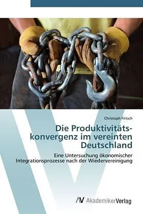 Die Produktivitäts­konvergenz im vereinten Deutschland