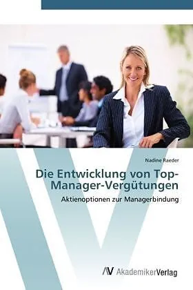 Die Entwicklung von Top-Manager-Vergütungen