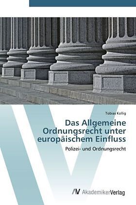Das Allgemeine Ordnungsrecht unter europäischem Einfluss