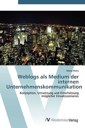 Weblogs als Medium der internen Unternehmenskommunikation